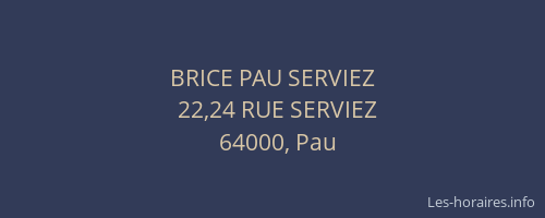 BRICE PAU SERVIEZ