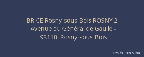 BRICE Rosny-sous-Bois ROSNY 2