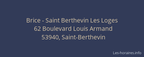 Brice - Saint Berthevin Les Loges