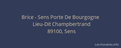 Brice - Sens Porte De Bourgogne