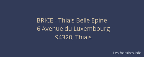 BRICE - Thiais Belle Epine