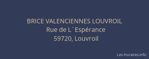 BRICE VALENCIENNES LOUVROIL