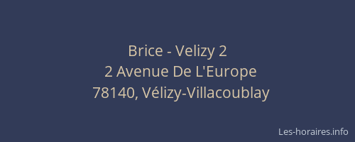 Brice - Velizy 2