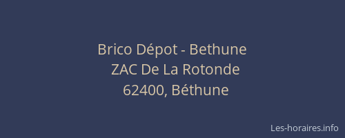 Horaires Brico Depot Bethune Zac De La Rotonde Bethune