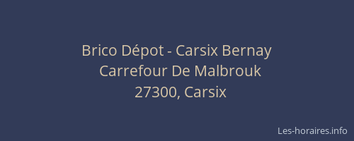 Brico D&eacute;pot - Carsix Bernay