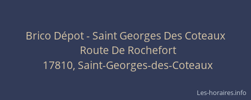 Brico Dépot - Saint Georges Des Coteaux