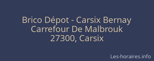 Brico Dépot - Carsix Bernay