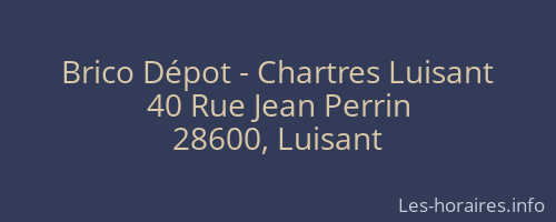 Brico Dépot - Chartres Luisant