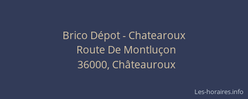 Brico Dépot - Chatearoux