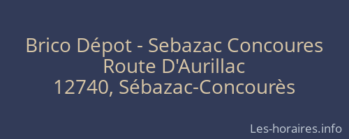 Brico Dépot - Sebazac Concoures