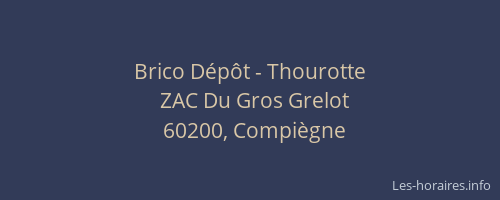 Brico Dépôt - Thourotte