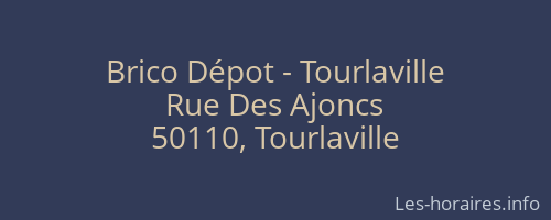 Brico Dépot - Tourlaville