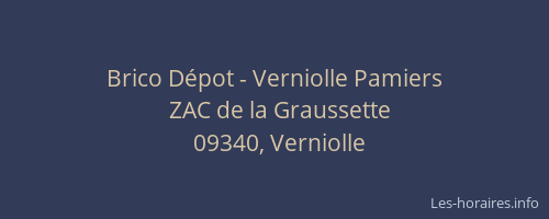 Horaires Brico Depot Pamiers Zac De La Graussette Verniolle Horaires Brico Depot Pamiers Zac De La Graussette Verniolle