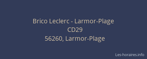 Brico Leclerc - Larmor-Plage