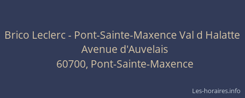 Brico Leclerc - Pont-Sainte-Maxence Val d Halatte