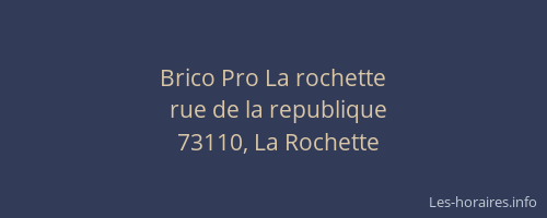 Brico Pro La rochette