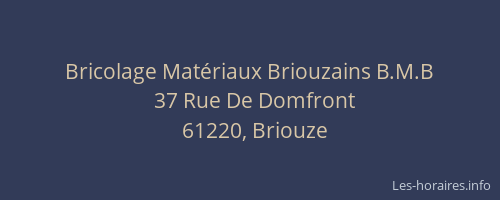 Bricolage Matériaux Briouzains B.M.B