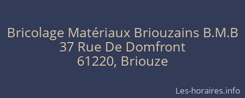 Bricolage Matériaux Briouzains B.M.B