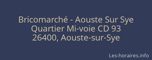Bricomarché - Aouste Sur Sye