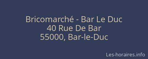 Bricomarché - Bar Le Duc