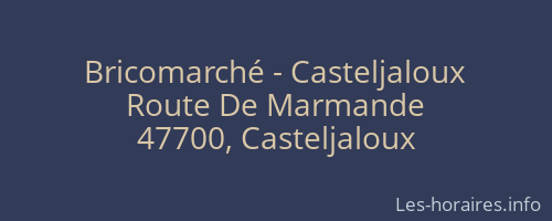 Bricomarché - Casteljaloux