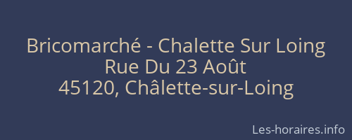 Bricomarché - Chalette Sur Loing