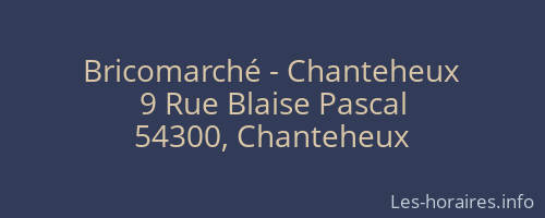 Bricomarché - Chanteheux