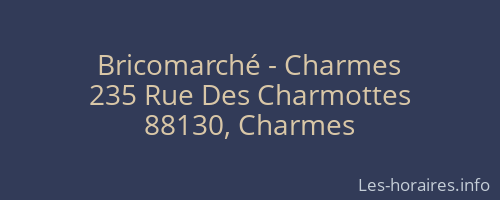 Bricomarché - Charmes