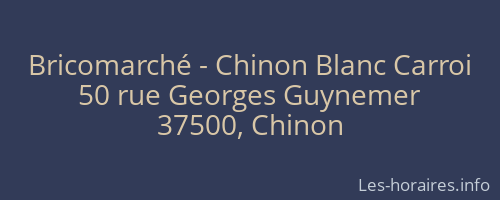 Bricomarché - Chinon Blanc Carroi