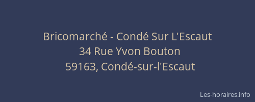 Bricomarché - Condé Sur L'Escaut