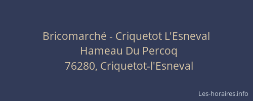 Bricomarché - Criquetot L'Esneval