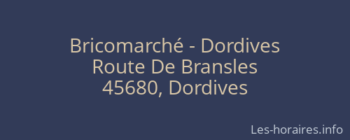 Bricomarché - Dordives