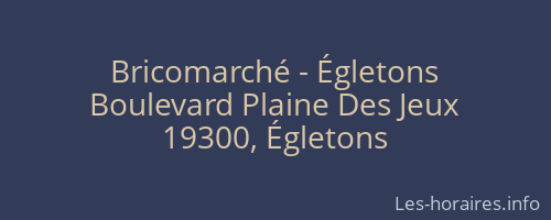 Bricomarché - Égletons