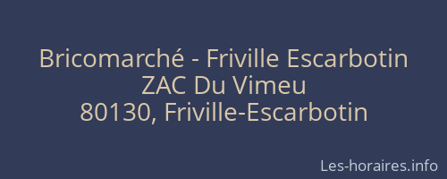 Bricomarché - Friville Escarbotin