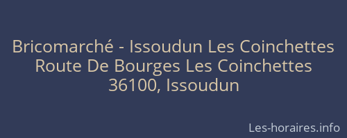 Bricomarché - Issoudun Les Coinchettes