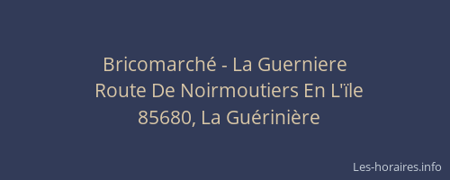 Bricomarché - La Guerniere