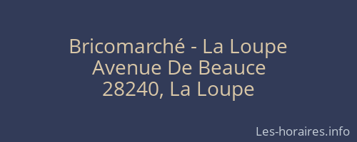 Bricomarché - La Loupe