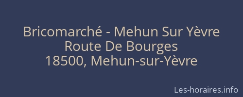 Bricomarché - Mehun Sur Yèvre