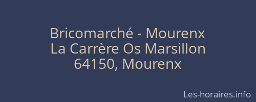 Bricomarché - Mourenx