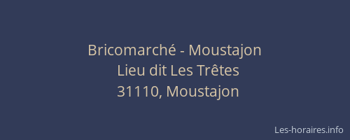 Bricomarché - Moustajon