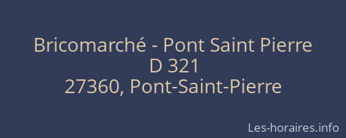 Bricomarché - Pont Saint Pierre