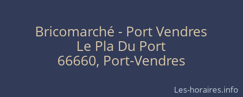 Bricomarché - Port Vendres