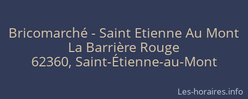 Bricomarché - Saint Etienne Au Mont
