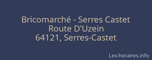 Bricomarché - Serres Castet