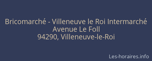 Bricomarché - Villeneuve le Roi Intermarché