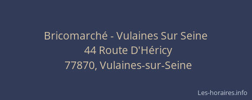 Bricomarché - Vulaines Sur Seine