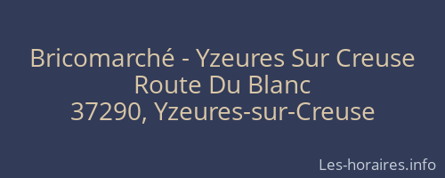 Bricomarché - Yzeures Sur Creuse