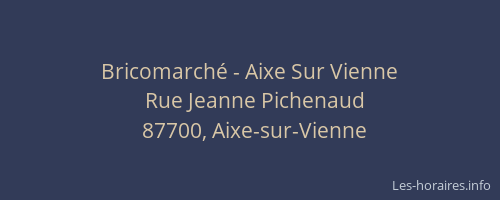 Bricomarch&eacute; - Aixe Sur Vienne