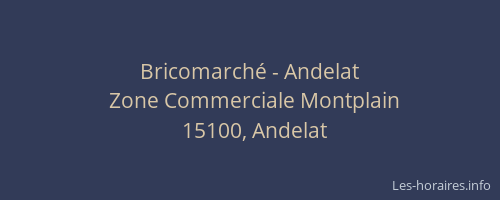 Bricomarch&eacute; - Andelat