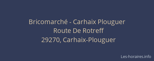 Bricomarché - Carhaix Plouguer